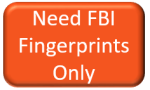 button that says Need FBI Fingerprints Only