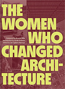 Alt text: graphic for the cover of the book "The Women Who Changed Architecture." (Princeton Press, 2022.