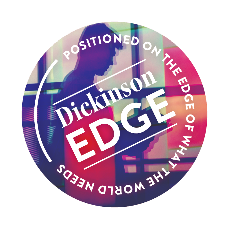 Discover the Dickinson Edge