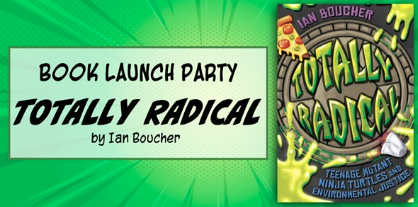 Book Launch Party - Totally Radical by Ian Boucher
